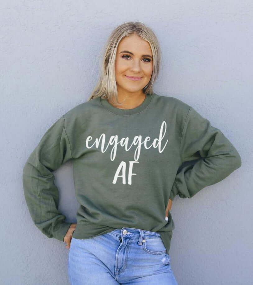 Engaged AF Sweatshirt